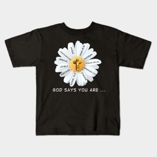 Hippe Daisy Peace God Syas You Are Kids T-Shirt